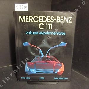 Seller image for Mercedes-Benz C111. Voitures exprimentales. for sale by Librairie-Bouquinerie Le Pre Pnard