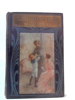 Image du vendeur pour Led By Love mis en vente par World of Rare Books