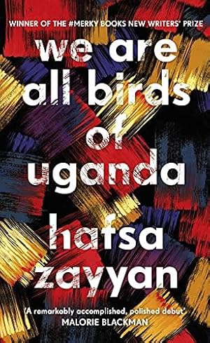 Seller image for We Are All Birds of Uganda: Hafsa Zayyan for sale by WeBuyBooks