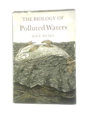 Seller image for The Biology Of Polluted Waters for sale by World of Rare Books