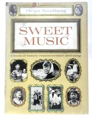 Imagen del vendedor de Sweet Music: A Book of Family Reminiscence and Song a la venta por World of Rare Books