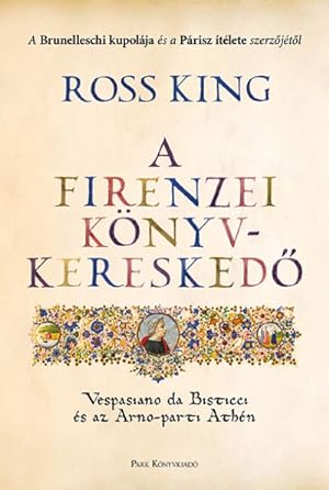 A firenzei könyvkereskedö [The Bookseller of Florence] (First Hungarian edition. )