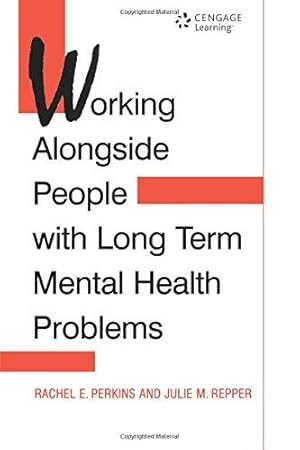 Seller image for Working Alongside People with Long Term Mental Health Problems (Mental Health Nursing & the Community) for sale by WeBuyBooks