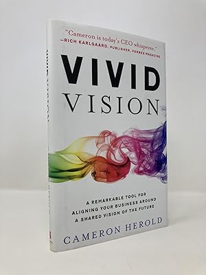 Image du vendeur pour Vivid Vision: A Remarkable Tool For Aligning Your Business Around a Shared Vision of the Future mis en vente par Southampton Books