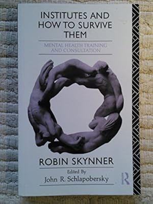Image du vendeur pour Institutes and How to Survive Them: Mental Health Training and Consultation mis en vente par WeBuyBooks