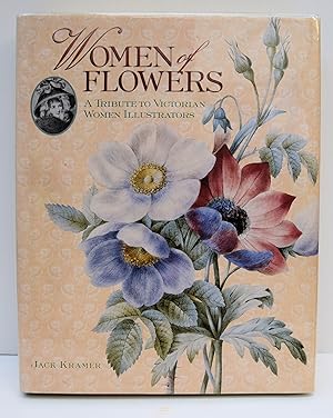 Seller image for WOMEN OF FLOWERS. A Tribute to Victorian Women Illustrators. By Jack Kramer. Photographed by Eric Strachan. Designed by Mary Tiegreen. Edited by Linda Sunshine. for sale by Marrins Bookshop
