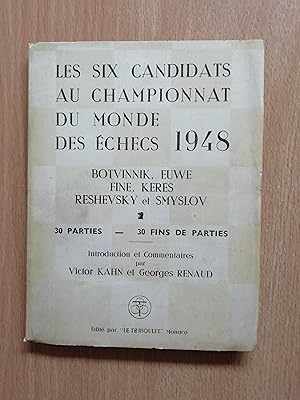 Seller image for Les Six Candidats au Championnat du Monde des Echecs 1948 Botvinnik, Euwe, Fine, Keres, Reshevsky et Smyslov for sale by Glynn's Books