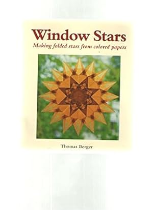 Seller image for Window Stars, Making Folded Stars from Colored Papers for sale by Goodwill Industries of VSB