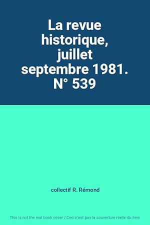 Bild des Verkufers fr La revue historique, juillet septembre 1981. N 539 zum Verkauf von Ammareal
