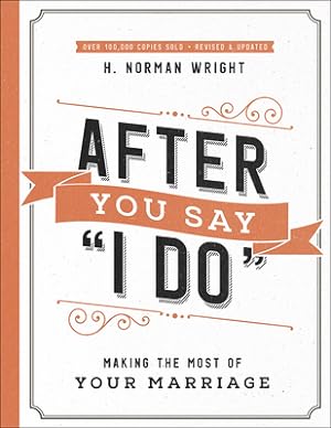 Seller image for After You Say "i Do": Making the Most of Your Marriage (Paperback or Softback) for sale by BargainBookStores