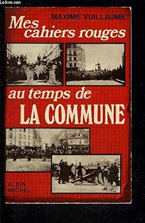 Bild des Verkufers fr Mes cahiers rouges au temps de la commune. zum Verkauf von Ammareal