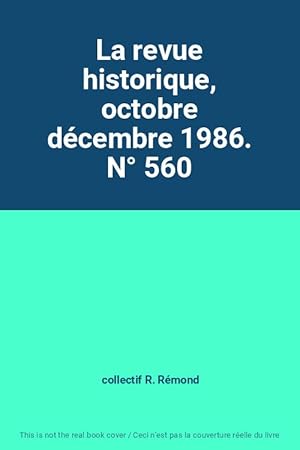 Bild des Verkufers fr La revue historique, octobre dcembre 1986. N 560 zum Verkauf von Ammareal