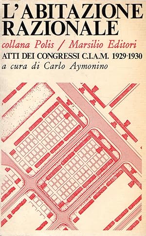 Bild des Verkufers fr L'abitazione razionale : Atti dei congressi CIAM 1929-1930 zum Verkauf von Messinissa libri