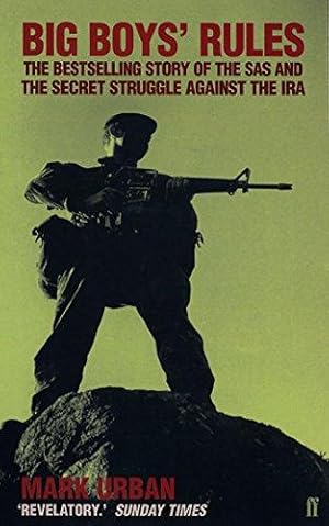 Seller image for Big Boys' Rules: The SAS and the Secret Struggle Against the IRA for sale by WeBuyBooks