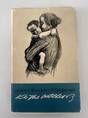 Seller image for Erlebtes mit Kthe Kollwitz for sale by Brita Marx Flming Antik