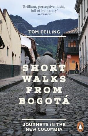 Image du vendeur pour Short Walks from Bogotá: Journeys in the new Colombia mis en vente par WeBuyBooks 2