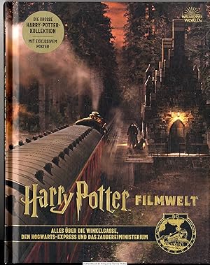 Harry Potter Filmwelt : Band 2., Alles über die Winkelgasse, den Hogwarts-Express und das Zaubere...