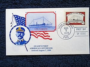 CACHET FIRST DAY COVER; GUAM'S FIRST AMERICAN GOVERNOR, ARRIVED AUGUST 7, 1899; CANCELLED GUAM GU...