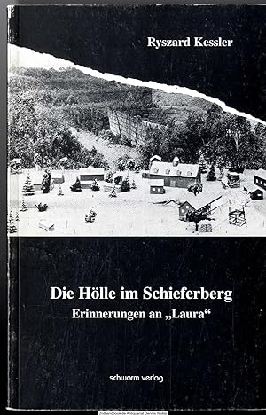 Die Hölle im Schieferberg : Erinnerungen an Laura