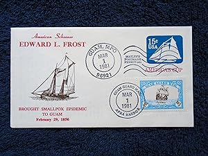 CACHET COVER; AMERICAN SCHOONER EDWARD L. FROST BROUGHT SMALLPOS EPIDEMIC TO GUAM, FEBRUARY 29, 1...