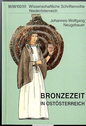 Bild des Verkufers fr Bronzezeit in Oststerreich zum Verkauf von Dennis Wolter