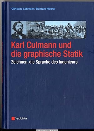 Imagen del vendedor de Karl Culmann und die graphische Statik : Zeichnen, die Sprache des Ingenieurs a la venta por Dennis Wolter