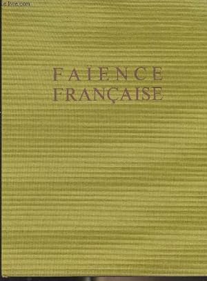 Image du vendeur pour La faence franaise mis en vente par Le-Livre