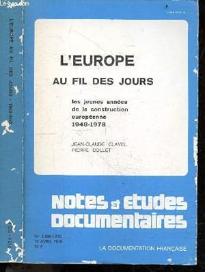 Bild des Verkufers fr L'europe au fil des jours- les jeunes annees de la construction europeenne 1948-1978- Notes et etudes documentaires N4509-4510, 10 avril 1979- politique economique/ monetaire/ agricole commune/ commune des transports/ sociale et cadre de vie- relations. zum Verkauf von Le-Livre