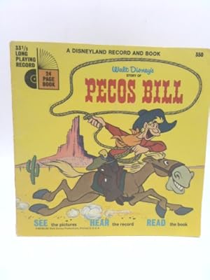 Seller image for Walt Disney's Story of Pecos Bill (SEE the pictures HEAR the record READ the book) for sale by ThriftBooksVintage