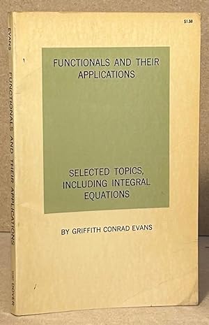 Bild des Verkufers fr Functionals and Their Applications _ Selected Topics, Including Integral Equations zum Verkauf von San Francisco Book Company