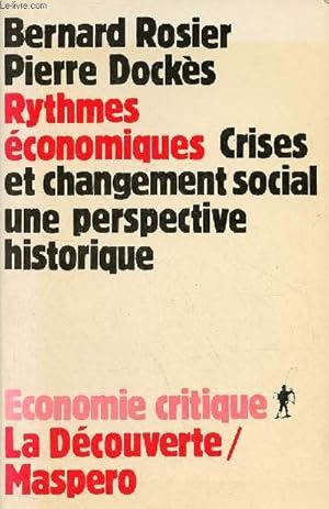 Bild des Verkufers fr Rythmes conomiques - Crises et changement social, une perspective historique - Collection " conomie critique ". zum Verkauf von Le-Livre