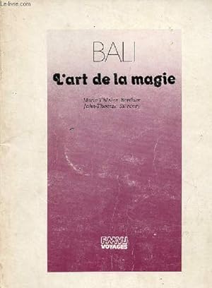 Bild des Verkufers fr Bali l'art de la magie. zum Verkauf von Le-Livre