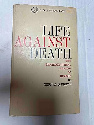 Seller image for Life Against Death for sale by Jake's Place Books