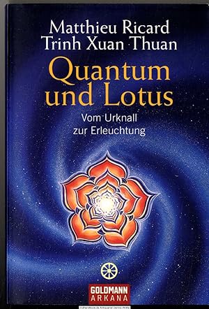 Bild des Verkufers fr Quantum und Lotus : vom Urknall zur Erleuchtung zum Verkauf von Dennis Wolter