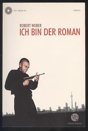 Image du vendeur pour Ich bin der Roman. mis en vente par Versandantiquariat Markus Schlereth