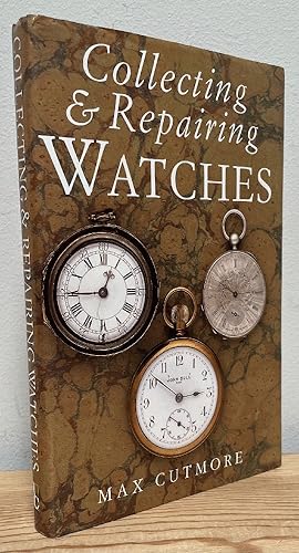 Immagine del venditore per Collecting and Repairing Watches venduto da Chaparral Books