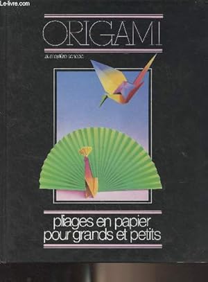 Seller image for Origami, pliages en papier pour grands et petits for sale by Le-Livre