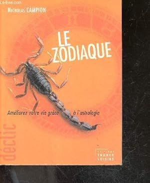 Le Zodiaque, Ameliorez votre vie grace a l'Astrologie