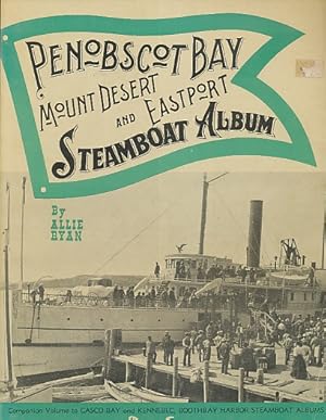 Seller image for Penobscot Bay, Mount Desert and Eastport Steamboat Album for sale by Bookshelf of Maine