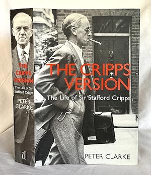 The Cripps version: The life of Sir Stafford Cripps, 1889-1952