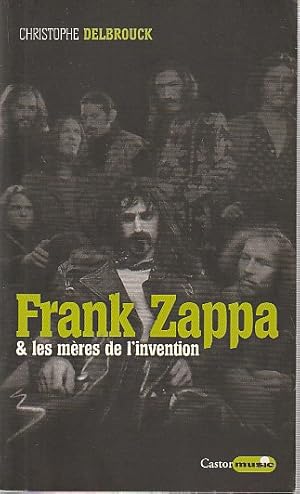 Bild des Verkufers fr Frank Zappa et les mres de l'invention, zum Verkauf von L'Odeur du Book