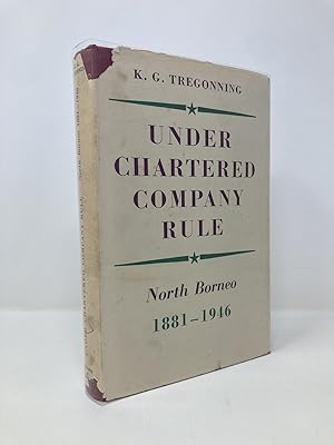 Seller image for Under Chartered Company Rule, North Borneo 1881-1946 for sale by Southampton Books