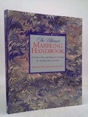 Bild des Verkufers fr The Ultimate Marbling Handbook: A Guide to Basic and Advanced Techniques for Marbling Paper and Fabric (Watson-Guptill Crafts) zum Verkauf von ThriftBooksVintage