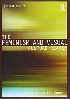 Imagen del vendedor de The Feminism and Visual Culture Reader (In Sight: Visual Culture) a la venta por WeBuyBooks