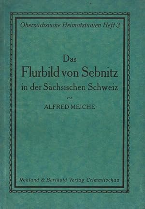 Das Flurbild von Sebnitz in der Sächsischen Schweiz;Ein Beispiel historischer Flurnamenforschung....