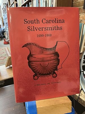 Bild des Verkufers fr South Carolina Silversmiths 1690-1860 zum Verkauf von Ed's Editions LLC, ABAA