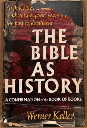 Bild des Verkufers fr The Bible as History, Archaeology Confirms the Book of Books zum Verkauf von WeBuyBooks