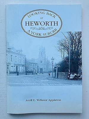 Seller image for Looking Back at Heworth - a York Suburb for sale by Cherubz Books