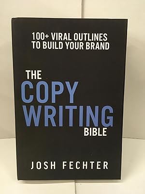 Imagen del vendedor de The Copywriting Bible: 100+ Viral Outlines to Build Your Brand a la venta por Chamblin Bookmine