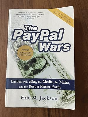 Image du vendeur pour The PayPal Wars: Battles with eBay, the Media, the Mafia, and the Rest of Planet Earth mis en vente par PorterMonkey Books